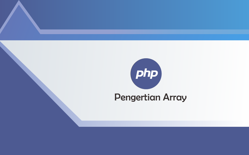 Belajar Array Menggunakan PHP