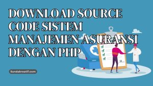Download Source Code Sistem Manajemen Asuransi dengan PHP